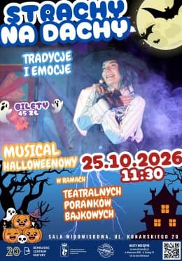"Strachy na dachy" - musical halloweenowy w ramach Teatralnych Poranków Bajkowych