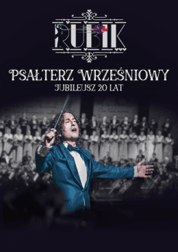 Piotr Rubik: Psałterz Wrześniowy - jubileusz 20 lat