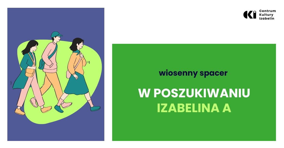 Wiosenny spacer z Waldemarem Szatankiem „W poszukiwaniu Izabelina A”