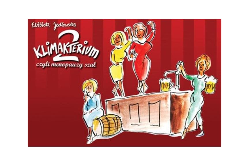Klimakterium 2, czyli menopauzy szał