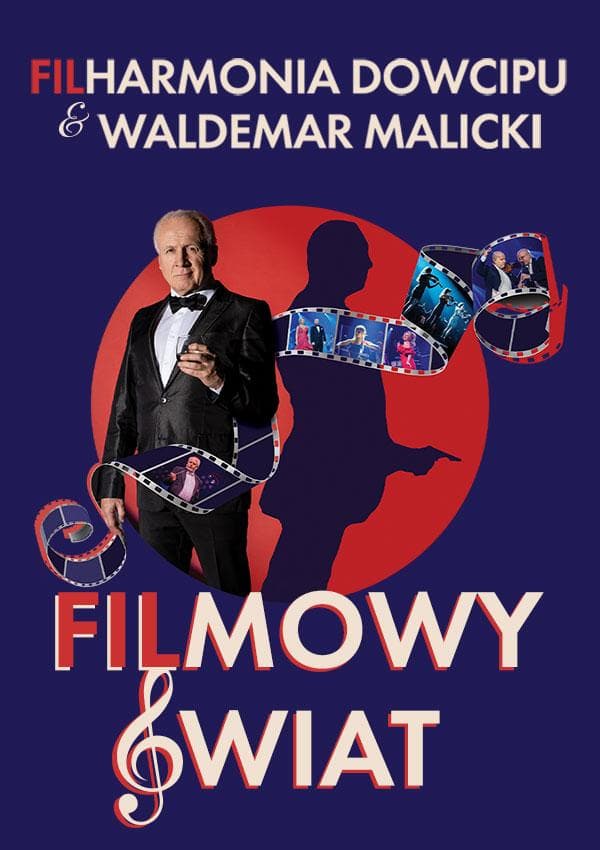 Filharmonia Dowcipu & Waldemar Malicki - FILMOWY ŚWIAT
