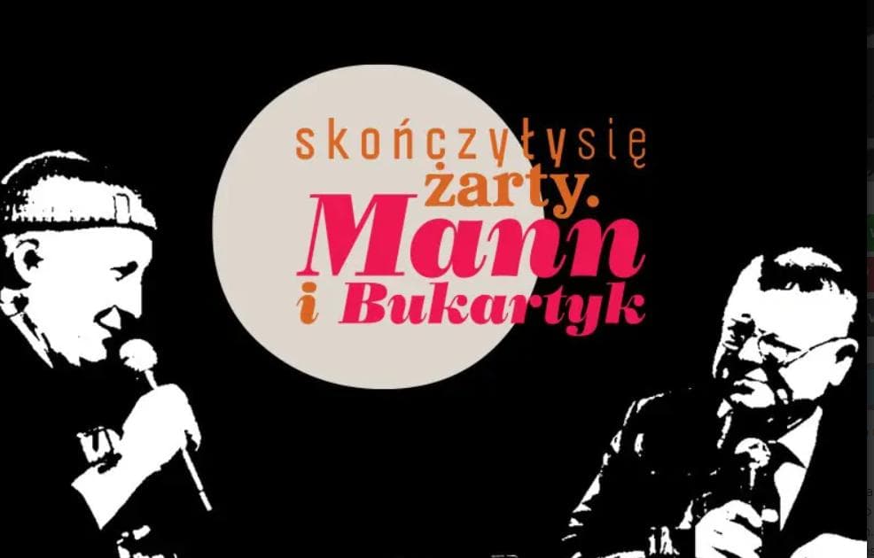 Skończyły się żarty. Mann i Bukartyk