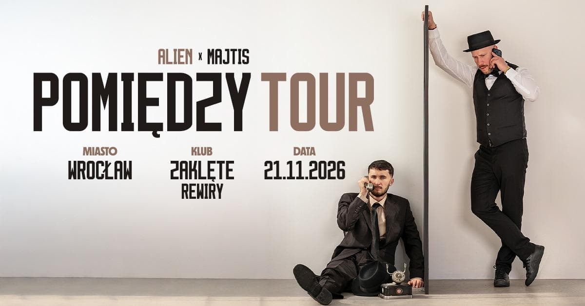 Alien x Majtis - Pomiędzy Tour