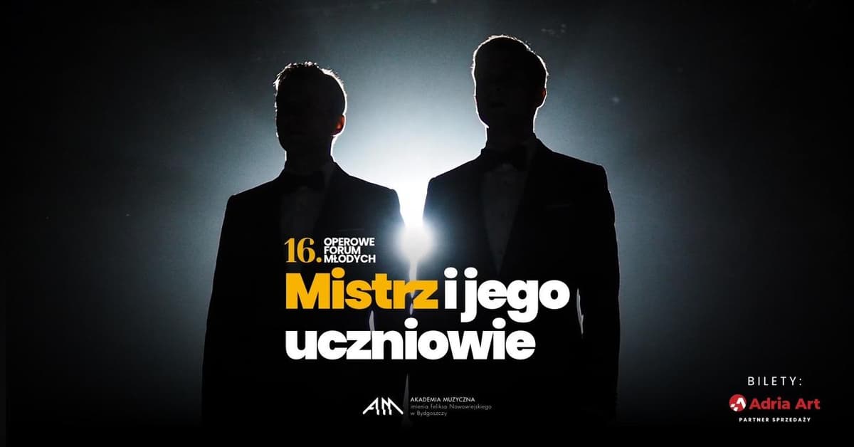 16. Operowe Forum Młodych - Mistrz i jego uczniowie