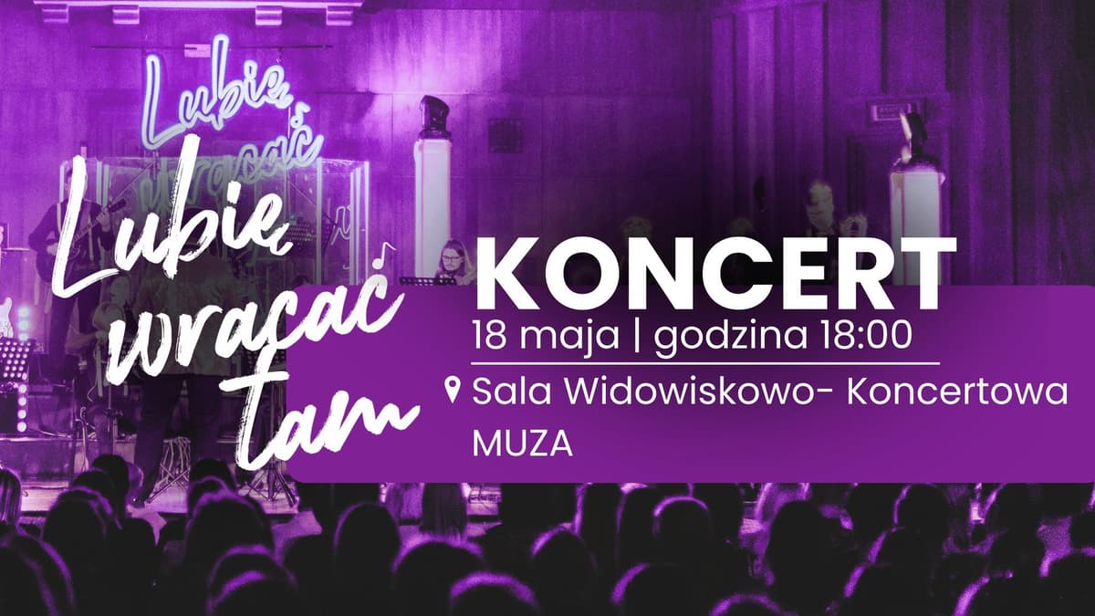 Koncert Lubię wracać tam. Nowe aranżacje polskiej piosenki