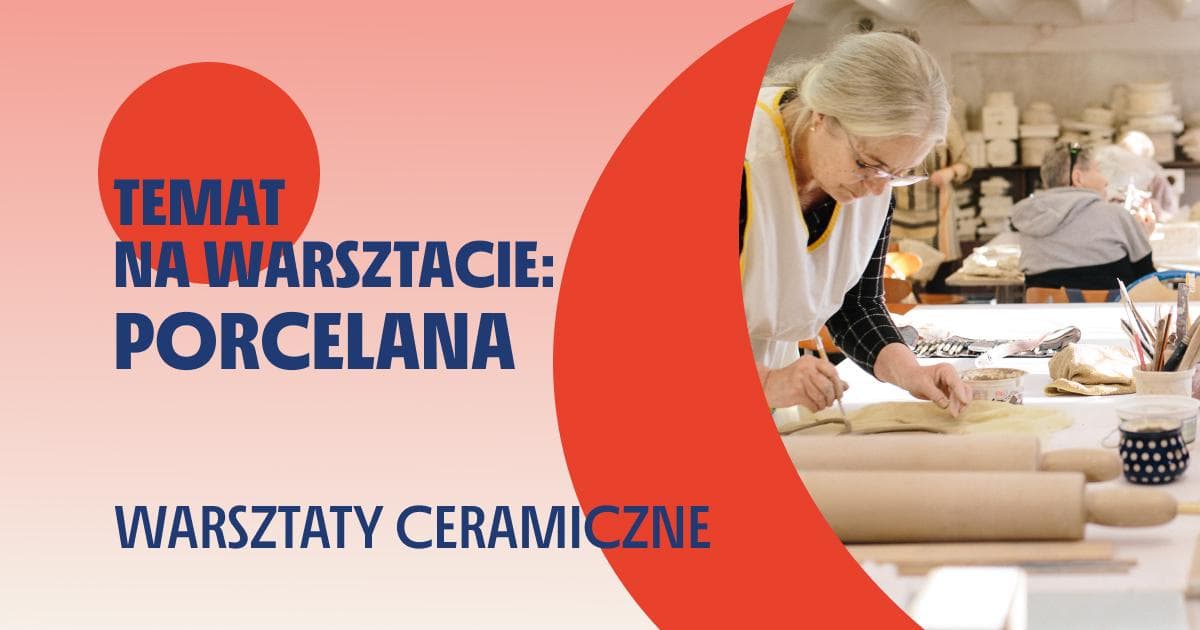 Warsztaty ceramiczne: Porcelana