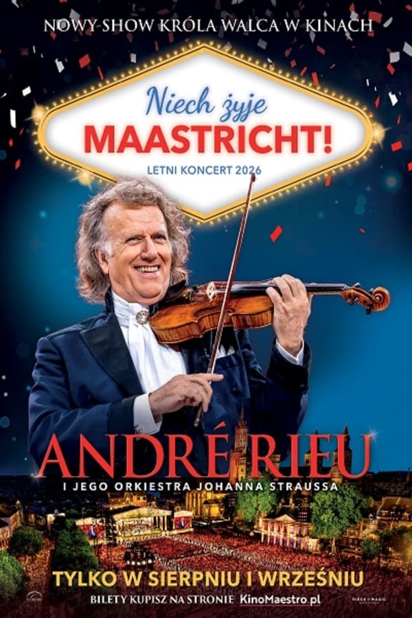 ANDRE RIEU. NIECH ŻYJE MAASTRICHT!