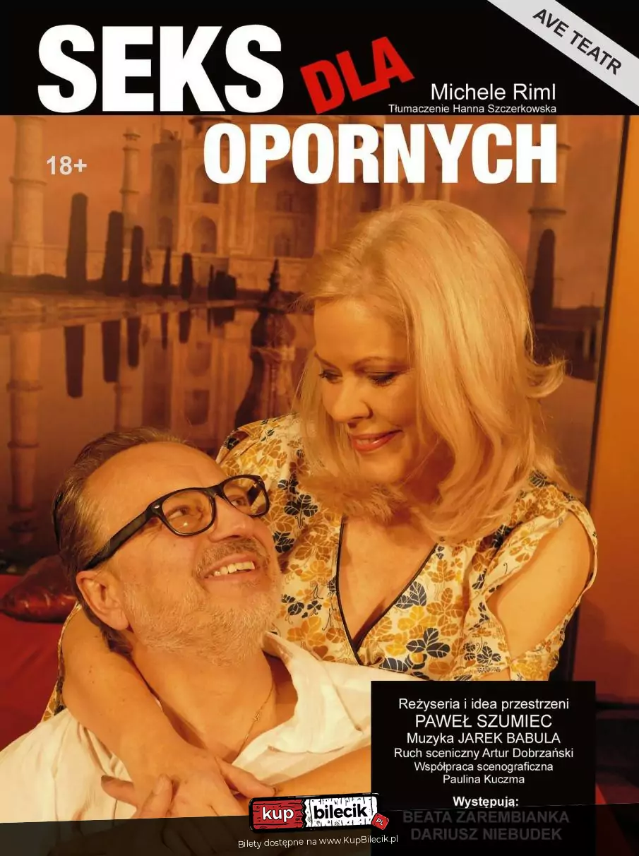 SPEKTAKL "SEKS DLA OPORNYCH" bilety do nabycia tylko w kasie kina