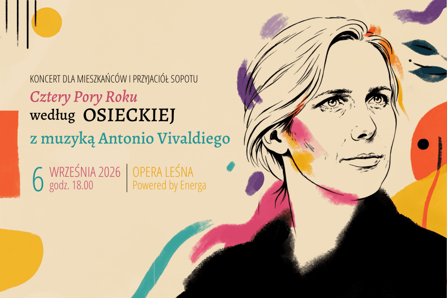 KONCERT DLA MIESZKAŃCÓW I PRZYJACIÓŁ SOPOTU "Cztery Pory Roku według Osieckiej z muzyką Antonio Vivaldiego"