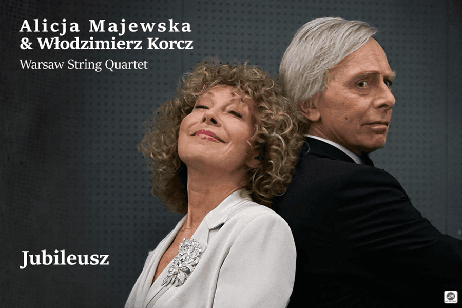 Alicja Majewska Włodzimierz Korcz oraz Warsaw String Quartet -"Jubileusz"