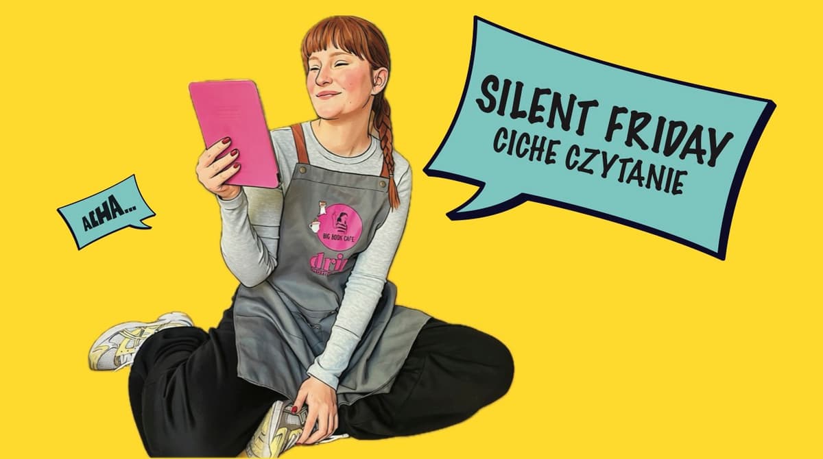 SILENT FRIDAY. Ciche czytanie podczas Big Book Festival