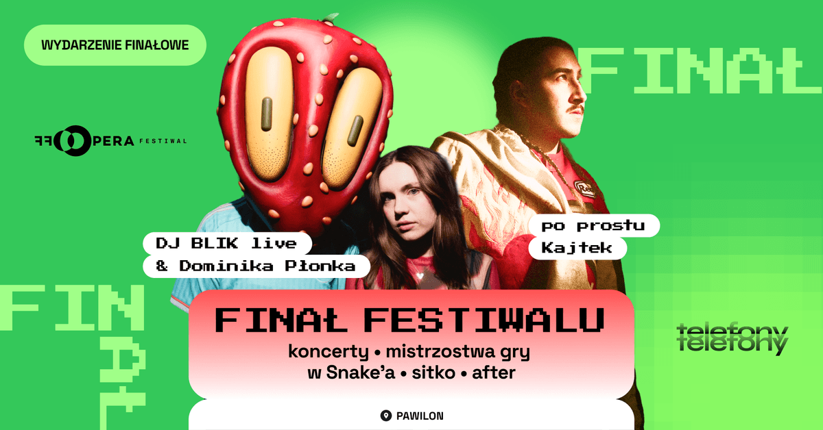 Finał festiwalu OFF Opera 2026: po prostu Kajtek DJ BLIK live & Dominika Płonka + mistrzostwa gry w węża