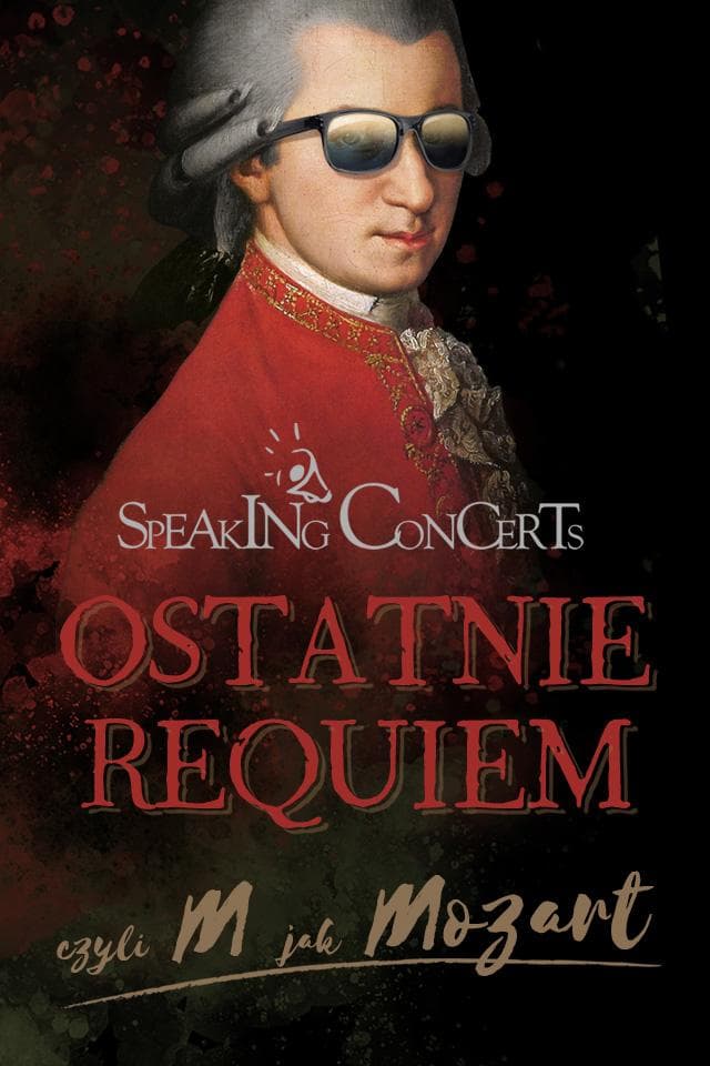Speaking Concert - Ostatnie Requiem, czyli M jak Mozart